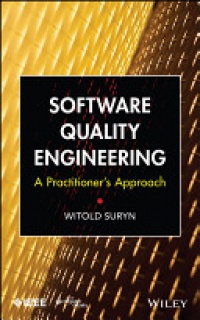W. Suryn - Software Quality Engineering: A Practitioner's Approach