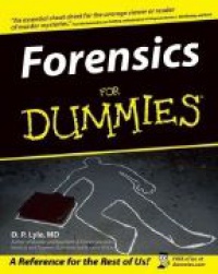 Lyle D. - Forensics for Dummies