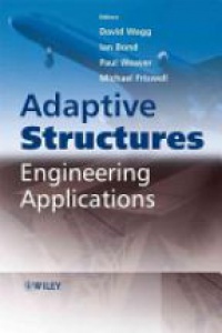 David Wagg,Ian Bond,Paul Weaver,Michael Friswell - Adaptive Structures: Engineering Applications