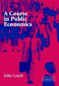 Leach J. - A Course in Public Economics