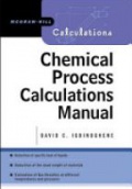 Chemical Process Calculations Manual