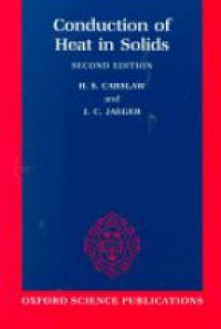 Carslaw H. - Conduction of Heat in Solids, 2nd ed.