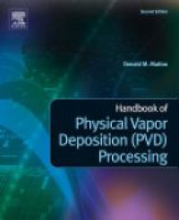 Mattox, Donald M. - Handbook of Physical Vapor Deposition (PVD) Processing