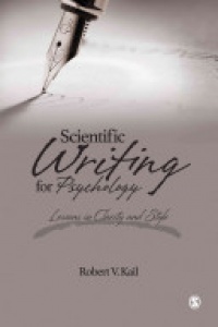 Robert V. Kail - Scientific Writing for Psychology: Lessons in Clarity and Style
