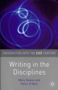 Mary Deane,Peter O'Neill - Writing in the Disciplines