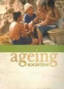 AGEING SOCIETIES