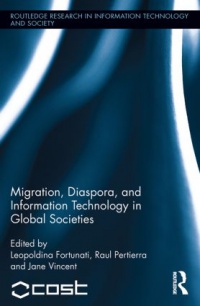 Leopoldina Fortunati,Raul Pertierra,Jane Vincent - Migration, Diaspora and Information Technology in Global Societies