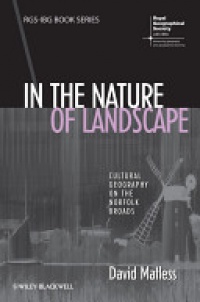 David Matless - In the Nature of Landscape: Cultural Geography on the Norfolk Broads