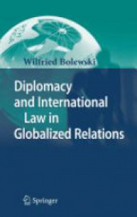 Bolewski - Diplomacy and International Law in Globalized Relations