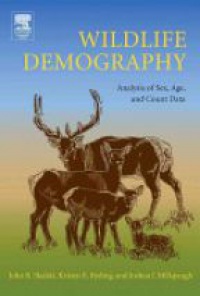 Skalski J. - Wildlife Demography: Analysis of Sex, Age and Count Data