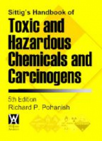 Pohanish R. - Sittig's Handbook of Toxic and Hazardous Chemicals and Carcinogens, 5th ed., 2 Vol. Set