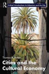 Thomas A. Hutton - Cities and the Cultural Economy