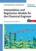 Interpolation and Regression Models for the Chemical Engineer: Solving Numerical Problems