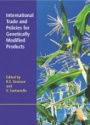 International Trade and Policies for Genetically Modified Products