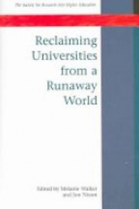 Walker M. - Reclaiming Universities from a Runaway World (Society for Research into Higher Education)