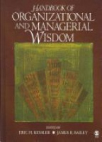 Eric H. Kessler,James R. Bailey - Handbook of Organizational and Managerial Wisdom