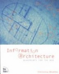 Wodtke Ch. - Information  Architecture Blueprints for the Web