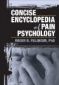Concise Encyclopedia of Pain Psychology