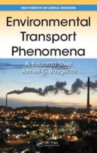 A. Eduardo Sáez,James C. Baygents - Environmental Transport Phenomena