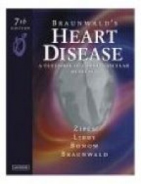 Zipes - Braunwald´s Heart Disease : A Textbook of Cardiovascular Medicine, Single Volume