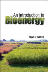 Halford N. - Introduction To Bioenergy, An
