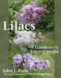 Fiala J. - Lilacs: a Gardener´s Encyclopedia
