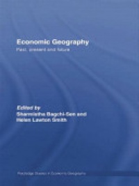 Sharmistha Bagchi-Sen,Helen Lawton-Smith - Economic Geography