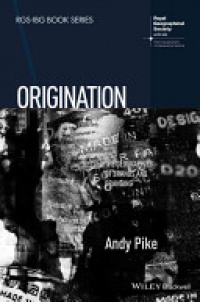 Andy Pike - Origination: The Geographies of Brands and Branding