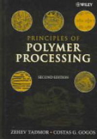 Tadmor Z. - Principles of Polymer Processing, 2nd Edition