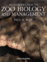 Rees P.A. - An Introduction to ZOO Biology and Management