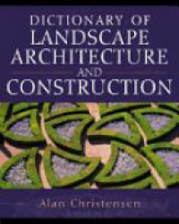 Christensen A. - Dictionary of Landscape Architecture and Construction