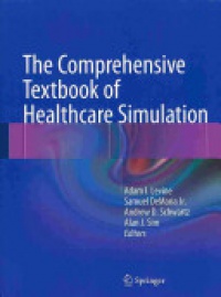 Levine A. - The Comprehensive Textbook of Healthcare Simulation