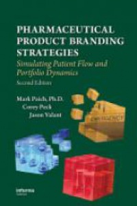 Mark Paich,Corey Peck,Jason Valant - Pharmaceutical Product Branding Strategies: Simulating Patient Flow and Portfolio Dynamics