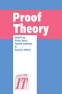 Aczel P. - Proof Theory: A Selection of Papers from the Leeds Proof Theory Programme 1990