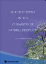 Selected Topics In The Chemistry Of Natural Products