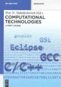 Petr N. Vabishchevich - Computational Technologies: A First Course