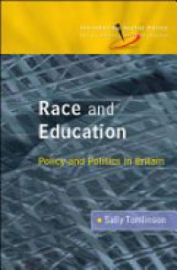 Tomlinson S. - Race and Education: Policy and Politics in Britain