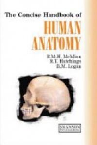 R. M.H. McMinn,Ralph T. Hutchings,Bari M. Logan - The Concise Handbook of Human Anatomy