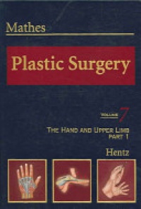 Mathes, Stephen J. - Plastic Surgery: The Hand and Upper Limb, Part 1