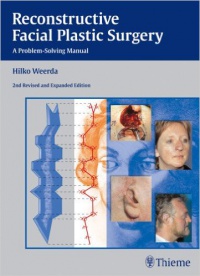 Weerda H. - Reconstructive Facial Plastic Surgery: A Problem-Solving Manual