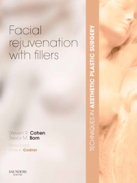 Cohen, Steven R. - Techniques in Aesthetic Plastic Surgery Series: Facial Rejuvenation with Fillers with DVD