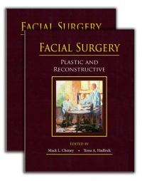 Mack L. Cheney,Tessa A. Hadlock - Facial Surgery: Plastic and Reconstructive