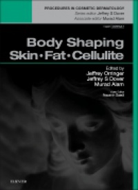 Orringer, Jeffery - Body Shaping Skin, Fat, Cellulite