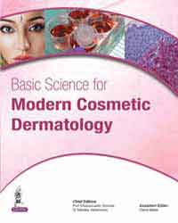 Chakaravarthi Srinivas - Basic Science for Modern Cosmetic Dermatology