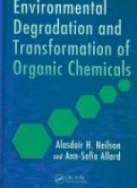 Neilson - Environmental Degradation and Transformation of Organic Chemicals