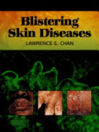 Lawrence S Chan - Blistering Skin Diseases