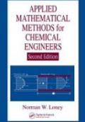 Applied Mathematical Methods for Chemical Engineers