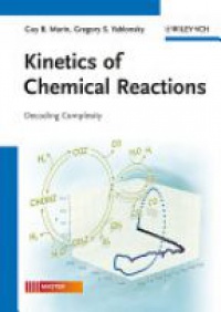 Marin G. - Kinetics of Chemical Reactions: Decoding Complexity