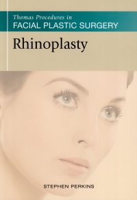 Perkins - Rhinoplasty (Thomas Procedures in Facial Plastic Surgery)