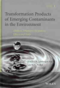 Dimitra A. Lambropoulou,Leo M. L. Nollet - Transformation Products of Emerging Contaminants in the Environment: Analysis, Processes, Occurrence, Effects and Risks